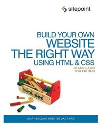 bokomslag Build Your Own Website the Right Way Using HTML and CSS 3rd Edition