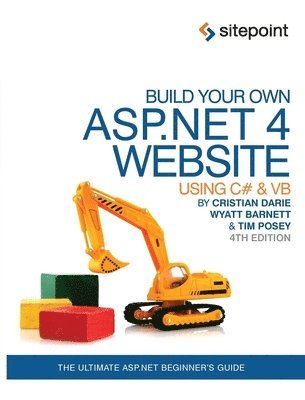 bokomslag Build Your Own ASP.NET 4 Web Site Using C# and VB 4th Edition