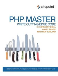 bokomslag PHP Master: Write Cutting-Edge Code