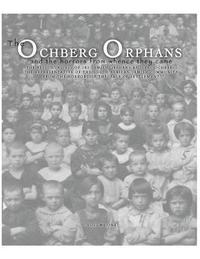 bokomslag The Ochberg Orphans and the horrors from whence they came: The rescue in 1921 of 181 Jewish Orphans by Isaac Ochberg, the representative of the South