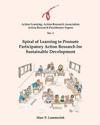 bokomslag Action Research Practitioner Papers No. 1 Spiral of Learning to Promote Participatory Action Research for Sustainable Development