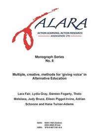 bokomslag ALARA Monograph No 8 Multiple, creative, methods for 'giving voice' in Alternative Education