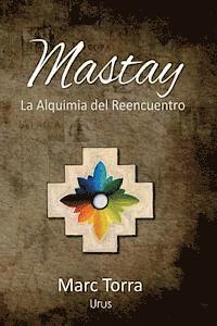 bokomslag Mastay: La Alquimia del Reencuentro