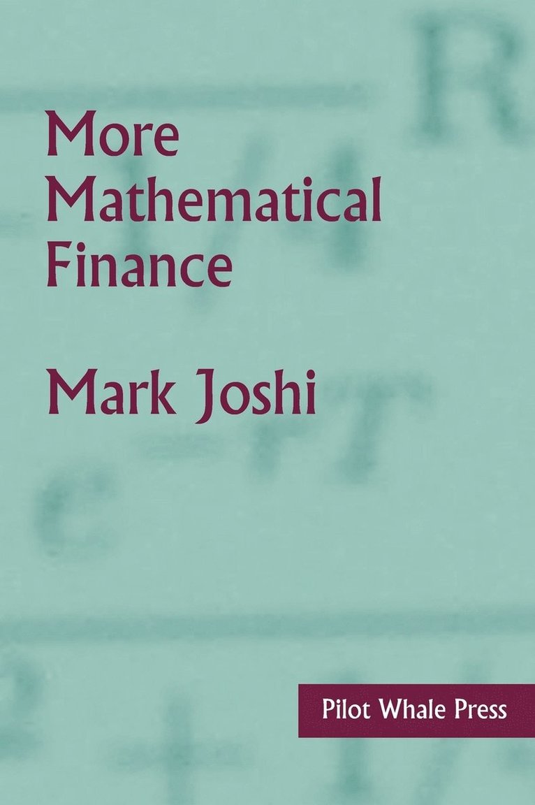 Mark Suresh Joshi - More Mathematical Finance, Inbunden
