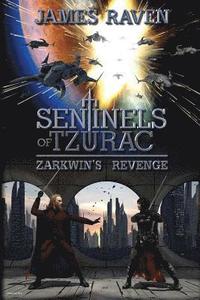 bokomslag Sentinels of Tzurac - Zarkwin's Revenge