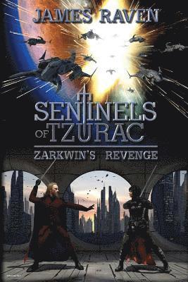 Sentinels of Tzurac - Zarkwin's Revenge 1