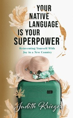 bokomslag Your Native Language is Your Superpower