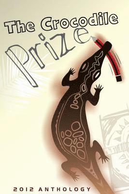 The Crocodile Prize Anthology 2012 1