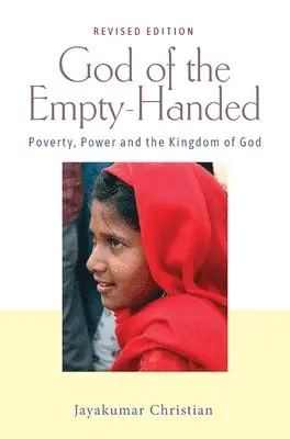 Jayakumar Christian - God of the Empty-Handed: Poverty, Power and the Kingdom of God, Häftad. Tillgänglighet: Lägg i varukorg