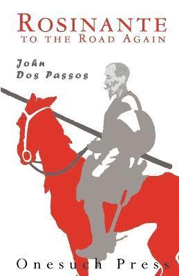 John Dos Passos - Rosinante to the Road Again, Häftad