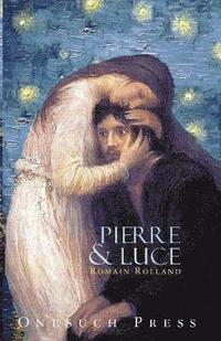 bokomslag Pierre and Luce