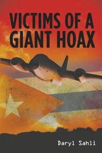bokomslag Victims of a Giant Hoax