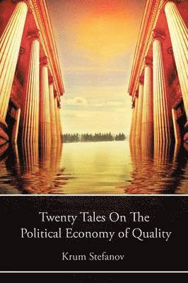 bokomslag Twenty Tales on the Political Economy of Quality
