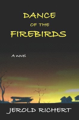 bokomslag Dance of the Firebirds: A shattering novel of love, murder, female genital mutilation, terrorism and British government intrigue at the highes