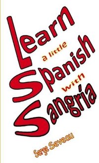 bokomslag Learn a little Spanish with Sangria