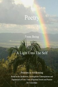 bokomslag Poetry From Being, A Light Unto The Self