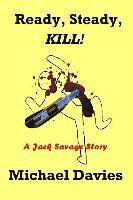 Ready, Steady, KILL!