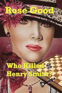 Rose Good - Who Killed Henry Smith?, Häftad