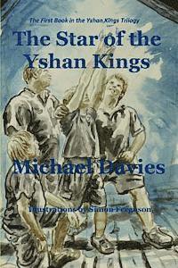 bokomslag The Star of the Yshan Kings: The First Book in the Yshan Kings trilogy