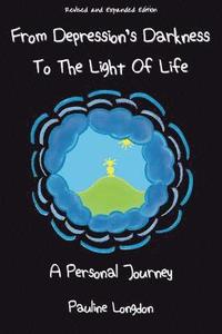 bokomslag From Depression's Darkness to the Light of Life: A Personal Journey by Pauline Longdon