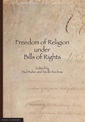 Paul Babie, Paul Babie, Neville Rochow - Freedom of Religion Under Bills of Rights, Häftad