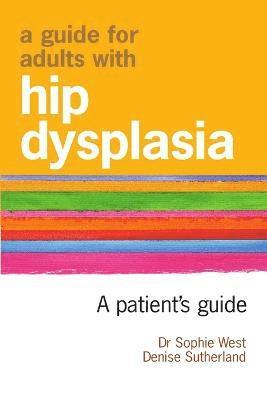 A Guide for Adults with Hip Dysplasia 1