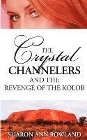 bokomslag The Crystal Channelers and the Revenge of the Kolob