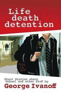 bokomslag Life, Death and Detention