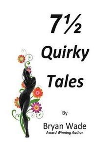 bokomslag 7 1/2 Quirky Tales