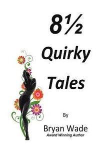 bokomslag 8 1/2 Quirky Tales