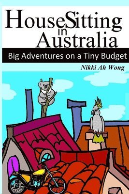 HouseSitting in Australia: Big Adventures on a Tiny Budget 1