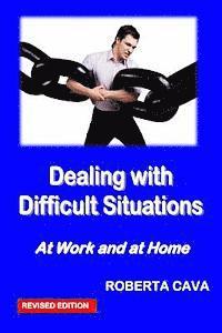 Dealing with Difficult Situations: At Work and at Home 1