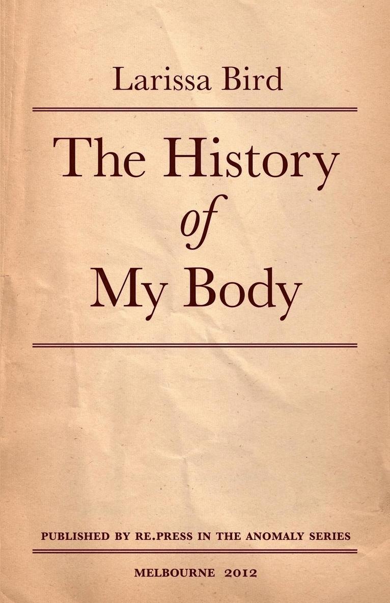Larissa Bird - History of My Body, Häftad