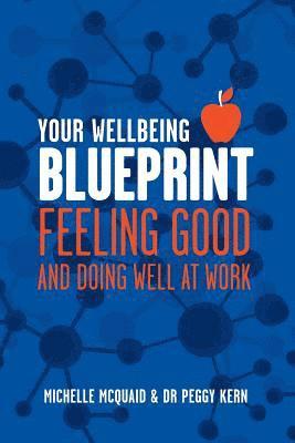 Michelle L McQuaid, Peggy L Kern, Michelle L. McQuaid, Peggy L. Kern - Your Wellbeing Blueprint, Häftad
