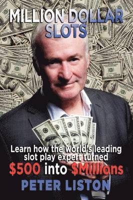 Peter Liston - Million Dollar Slots, Häftad