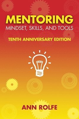 Mentoring Mindset, Skills, and Tools 10th Anniversary Edition 1