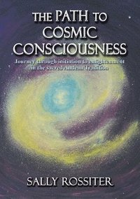 bokomslag The Path to Cosmic Consciousness