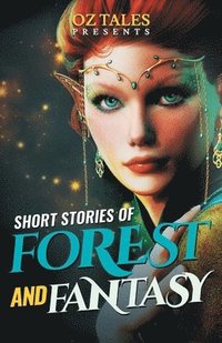 bokomslag Short Stories of Forest and Fantasy