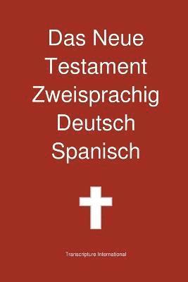 bokomslag Neue Testament Zweisprachig, Deutsch - Spanisch
