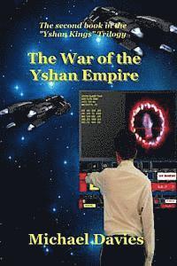 The War of the Yshan Empire: The Second Book in the Yshan Kings Trilogy 1