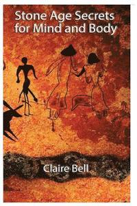 bokomslag Stone Age Secrets for Mind and Body