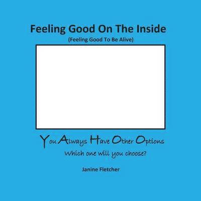 Janine Claire Fletcher - Feeling Good On The Inside, Häftad
