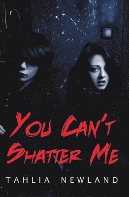 You Can't Shatter Me 1