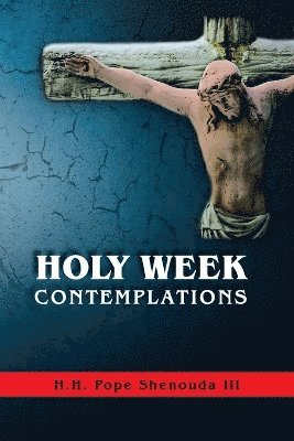 Holy Week Contemplations 1