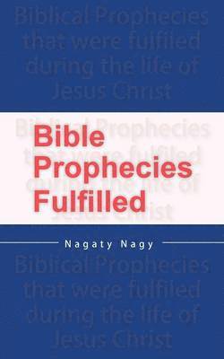 Bible Prophecies Fulfilled 1