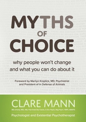Clare Mann - Myths of Choice, Häftad