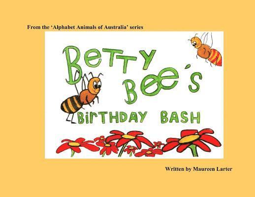 Betty Bee's Birthday Bash 1