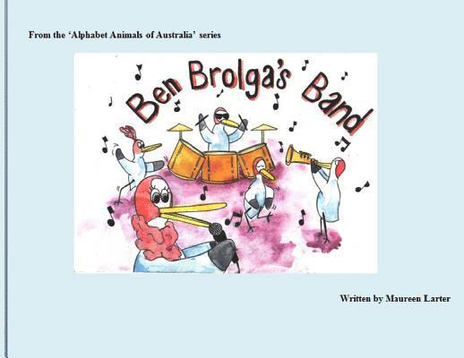 Ben Brolga's Band 1
