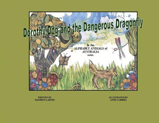 Dorothy Dog and the Dangerous Dragonfly 1