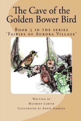 The Cave of the Golden Bower Bird 1